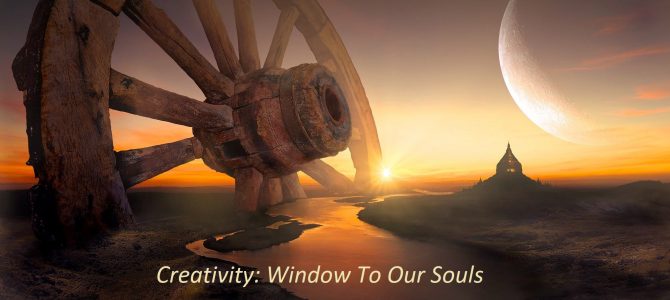 Creativity: Window To Our Souls